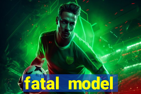 fatal model cruzeiro sp